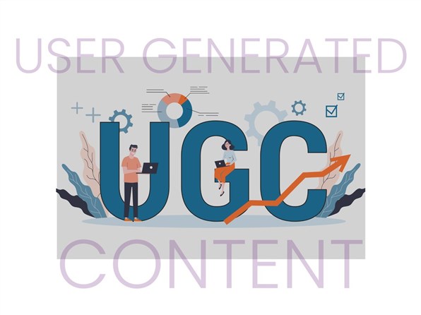 UGC - USER GENERATED CONTENT