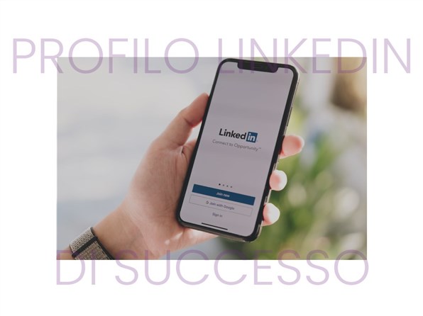 4 CONSIGLI PER CREARE UN PROFILO LINKEDIN DI SUCCESSO